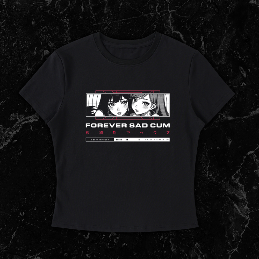 Black shirt featuring grayscale anime girl artwork and bold English and Japanese text reading 'Forever Sad Cum’ by SkinVision