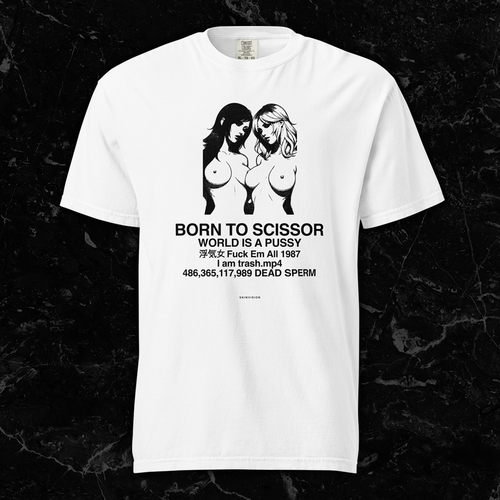 White t-shirt featuring two topless illustrated women with bold text reading 'Born to Scissor – World Is a Pussy' by SkinVision
