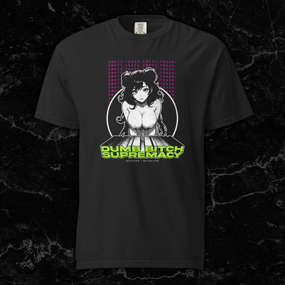 Black t-shirt featuring a busty anime-style girl with neon text reading 'Dumb Bitch Supremacy' and 'Empty Trash' by SkinVision