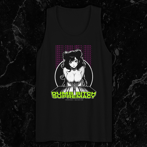 Black tank top featuring a busty anime-style girl with neon text reading 'Dumb Bitch Supremacy' and 'Empty Trash' by SkinVision